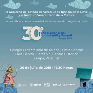 El Instituto Veracruzano de la Cultura (IVEC) invita a la inauguración de la 30.ª Feria Nacional del Libro Infantil y Juvenil (FNLIyJ) Xalapa 2019, este 26 de julio a las 17:30 horas en el patio central del Colegio Preparatorio de Xalapa.