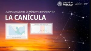 Algunas regiones de México ya experimentan la canícula